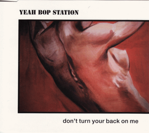 Yeah Bop Station : Don't Turn Your Back on Me